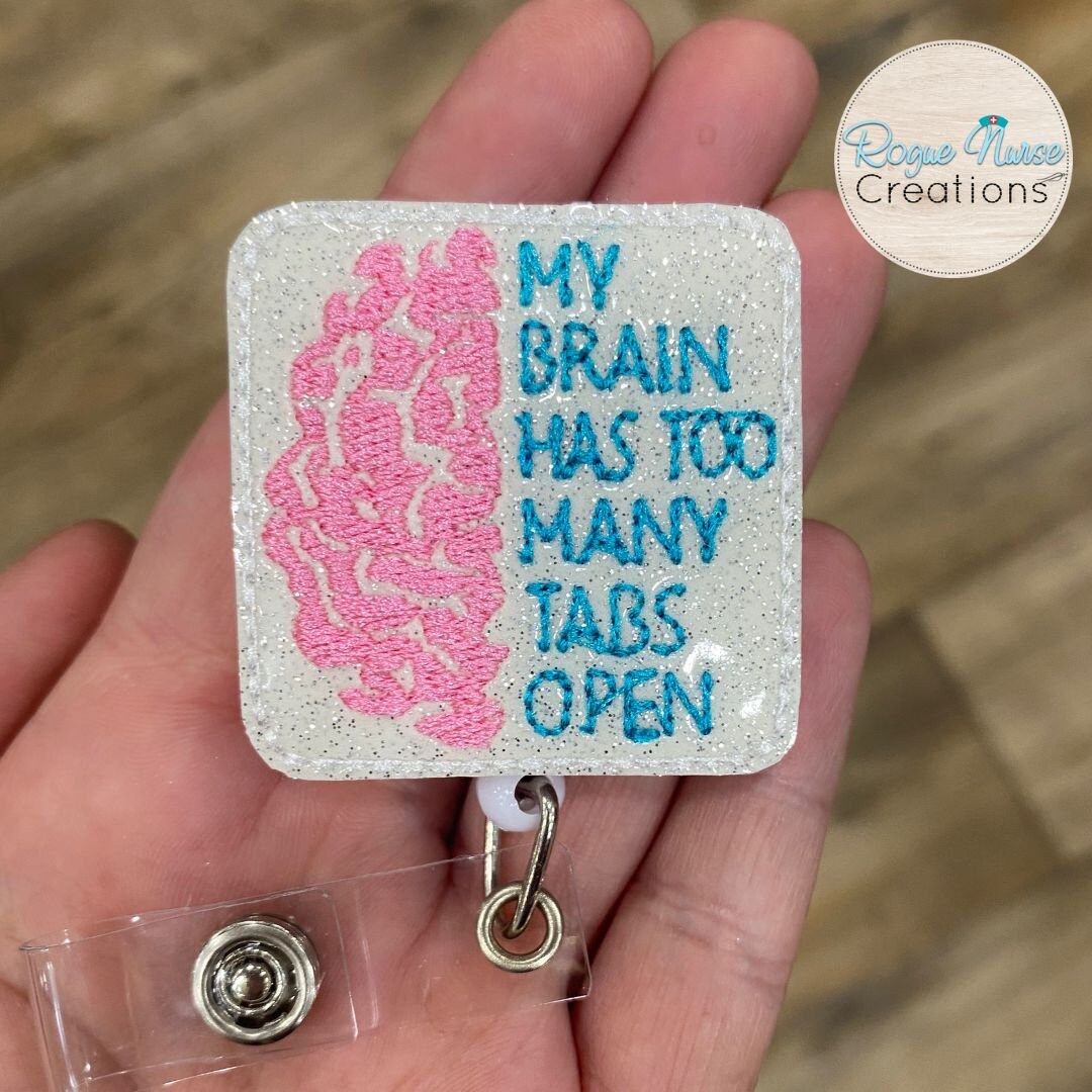 My Brain Has Too Many Tabs Open Embroidered White Glitter Marine Vinyl Retractable Badge Reel, Brain Badge Reel