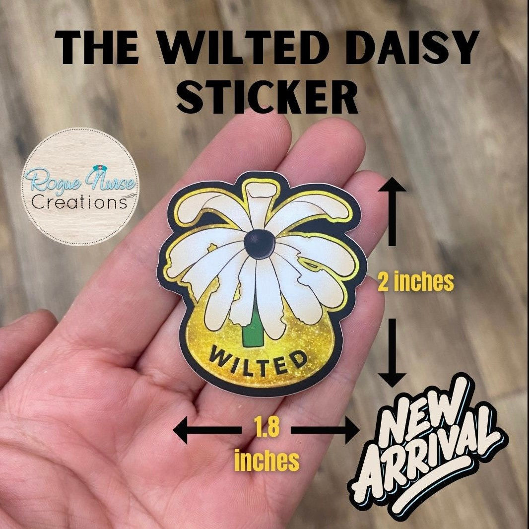 Matte finish Wilted Daisy™ Flower Sticker With Black Background And The Word WILTED Below The Daisy