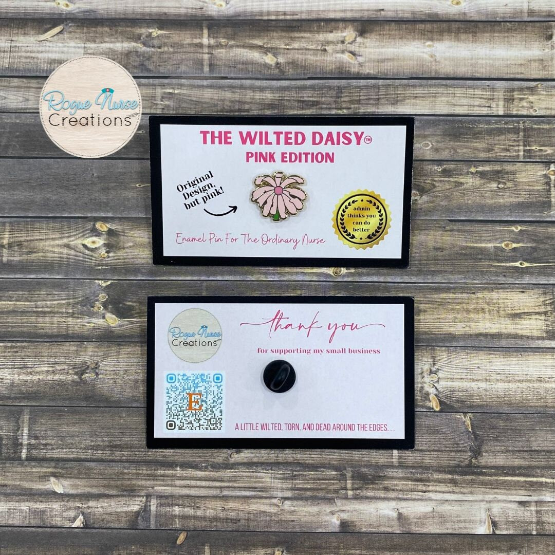 The Wilted Daisy™ PINK Edition an Enamel Pin For The Ordinary Nurse! Humerous Nurse Gift, Pink Wilted Daisy, Original Design But Pink