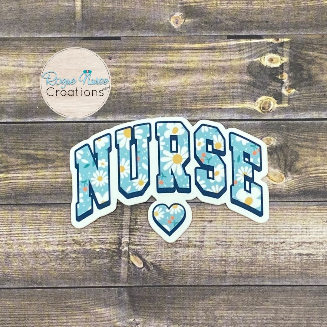 Floral NURSE Sticker, Blue Matte Sticker with flowers, Healthcare Staff Sticker, Funny Nurse Sticker, Nurse gift, Nurse Sticker