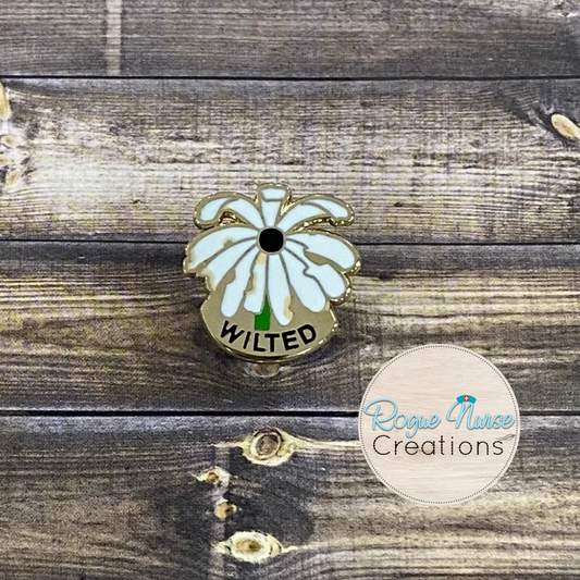 The WILTED Daisy an Enamel Pin For The Ordinary Nurse! Humorous Nurse Gift