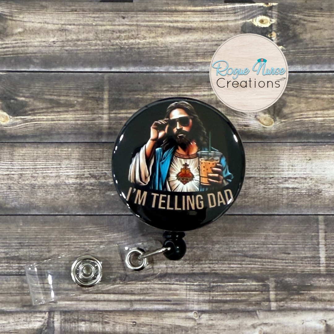 I’m Telling Dad, Holding An Ice Coffee BUTTON Style Retractable Badge Reel, Funny Nurse Gift,  1.5 Inch Button Badge Reel On A Black Background, Jesus Badge Buddy