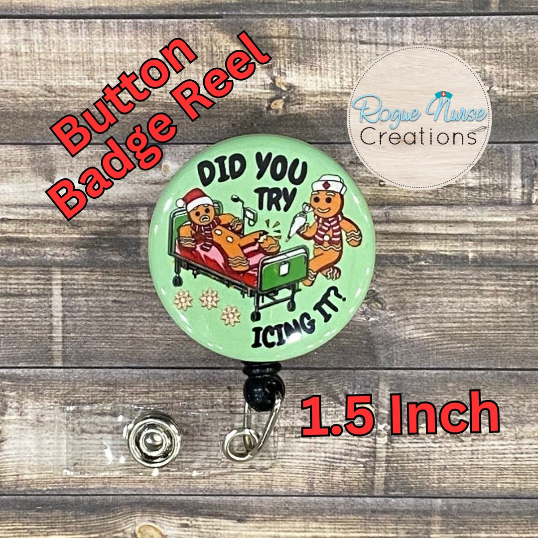 Did You Try Icing It Button Style Retractable Badge Reel, Light Green Background, Ginger Bread Man Badge Holder, Cute Holiday Badge Reel (Copy)