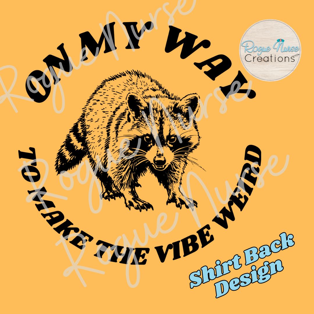 On My Way To Make The Vibe Weird Raccoon Graphic T-Shirt, Black Lettering, Cute Raccoon T-Shirt, Funny Raccoon Vibe Shirt (Copy)