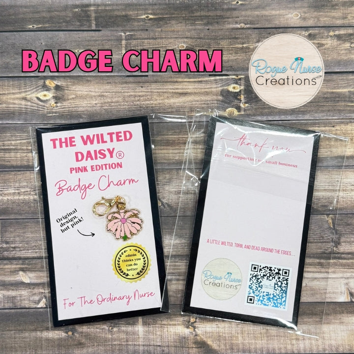 The WILTED Daisy Enamel Badge Charm For The Ordinary Nurse! Pink Center With Pink Petals.