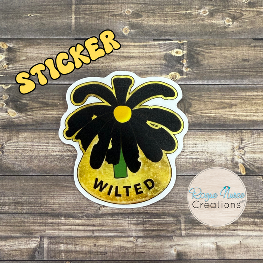 The EXTRA EXTRA WILTED Daisy™ Matte Finish Vinyl Sticker, Black Wilted Daisy, Funny Nurse Sticker, Sarcastic Gift For Nurses, ordinary nurse
