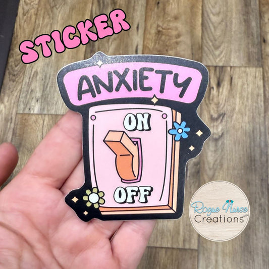 Anxiety On Off Switch Vinyl Sticker, Healthcare Staff Sticker, mental Health Sticker, Anxiety Sticker.
