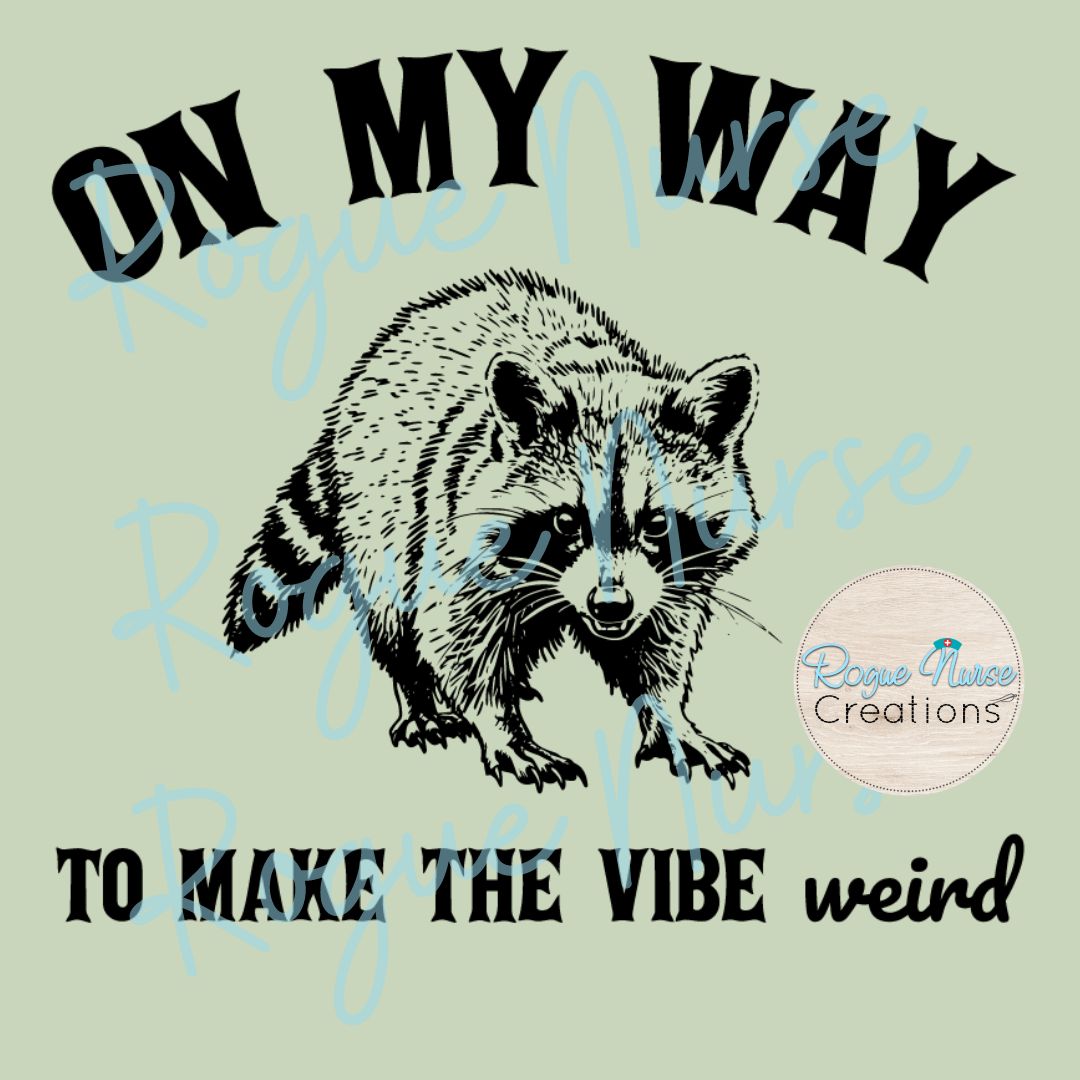 On My Way To Make The Vibe Weird Raccoon Graphic T-Shirt, Black Lettering, Cute Raccoon T-Shirt, Funny Raccoon Vibe Shirt, Gift For Mom