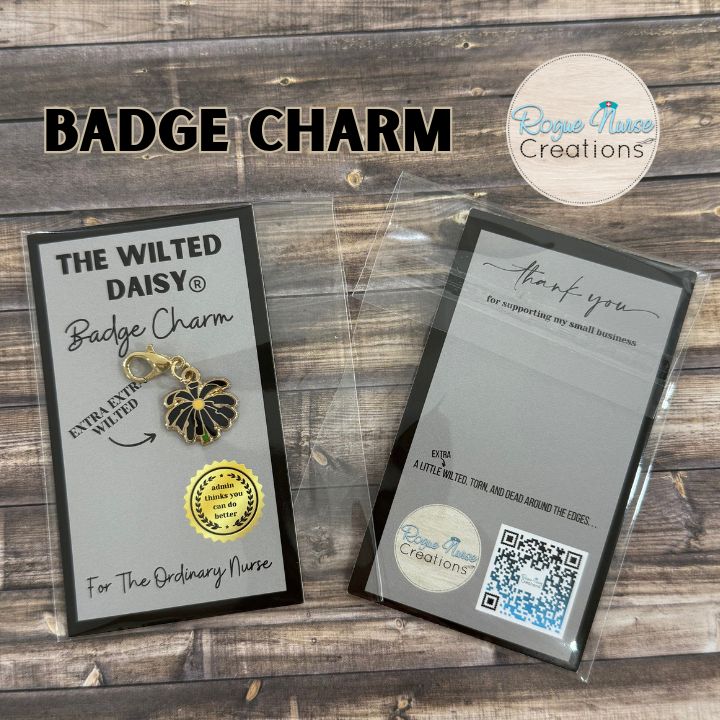 The Extra Extra WILTED Daisy Enamel Badge Charm For The Ordinary Nurse! YELLOW Center With Black Petals. Humorous Nurse Gift