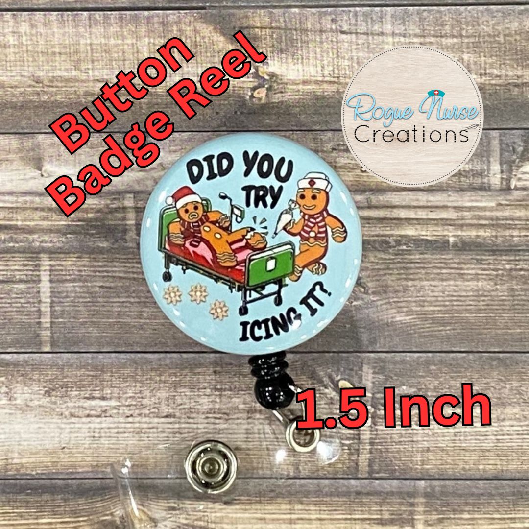 Did You Try Icing It Button Style Retractable Badge Reel, Light Blue Background, Ginger Bread Man Badge Holder, Cute Holiday Badge Reel