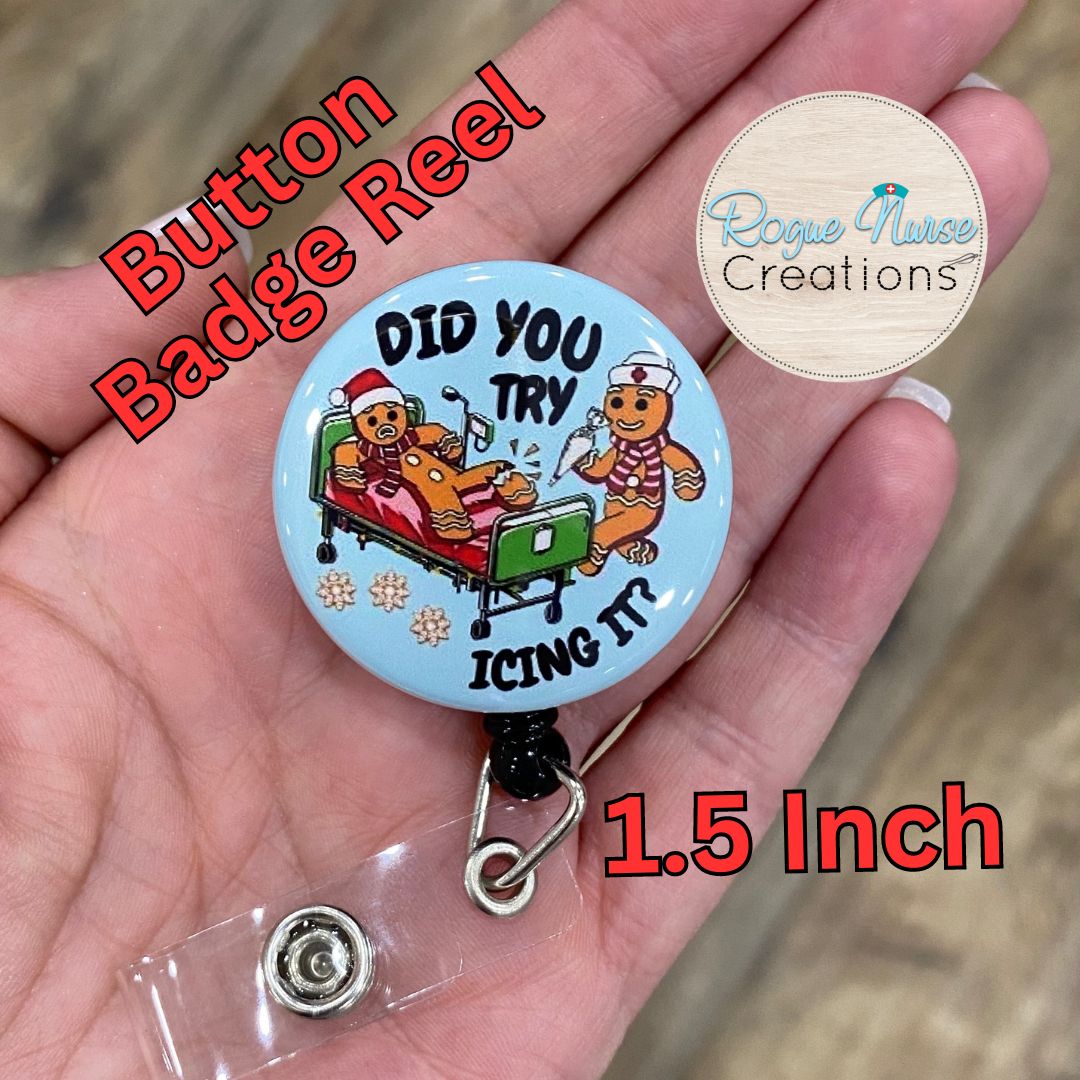 Did You Try Icing It Button Style Retractable Badge Reel, Light Blue Background, Ginger Bread Man Badge Holder, Cute Holiday Badge Reel