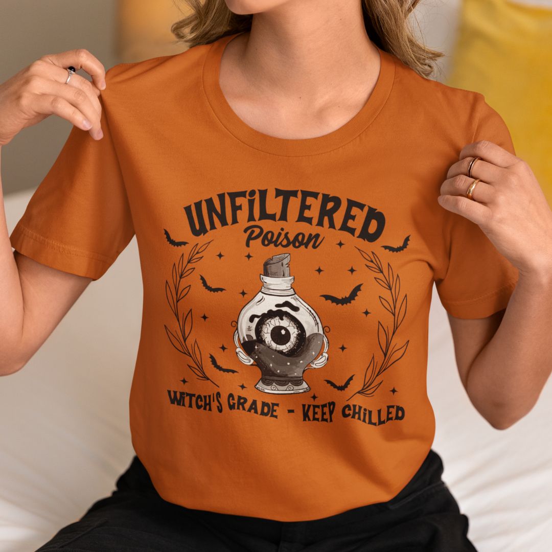 Unfiltered Poison, Witch Grade, Keep Chilled Graphic T-Shirt, Nurse T-Shirt, Nurse Gift, Halloween Graphic T-Shirt, Cute Halloween Shirt