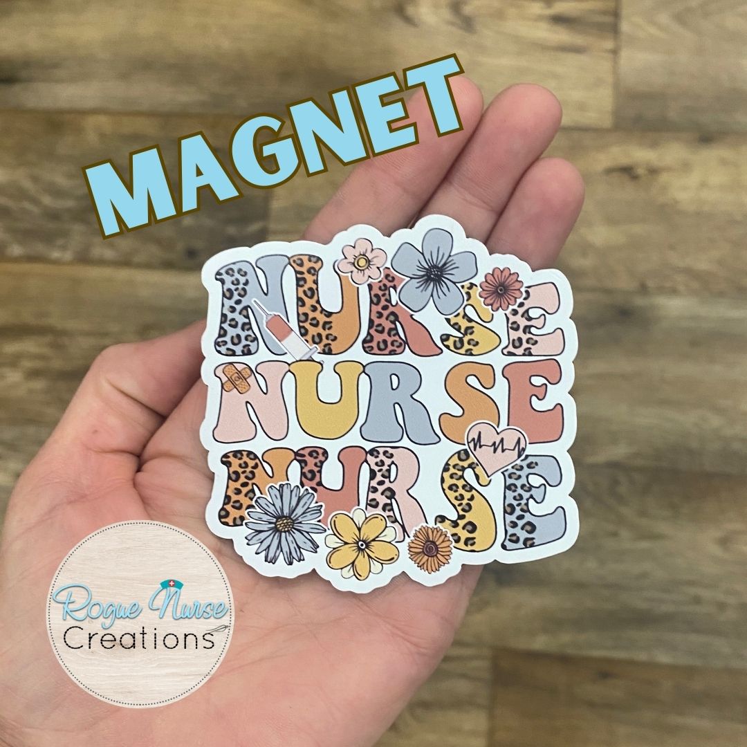 Nurse Nurse Nurse Floral Magnet, 3 inches long, Locker Magnet, Nurse Magnet, Nurse Magnet Gift