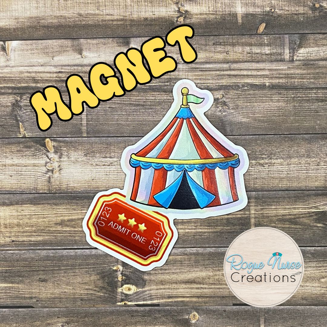 Circus Tent Admit One  Magnet, 3 inches tall, Locker Magnet, Nurse Magnet, Nurse Magnet Gift