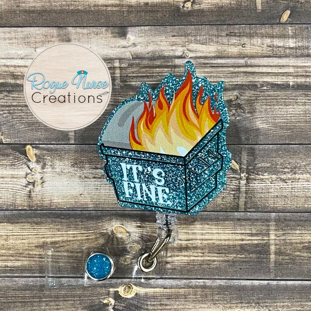 It’s Fine Dumpster Fire Glitter Acrylic/Epoxy Retractable Badge Reel, Cute Dumpster on Fire Retractable Badge Buddy, Nurse Gift