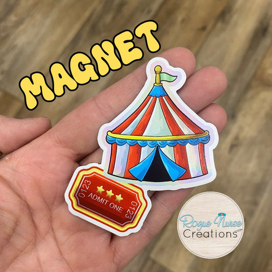 Circus Tent Admit One  Magnet, 3 inches tall, Locker Magnet, Nurse Magnet, Nurse Magnet Gift