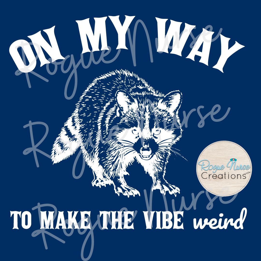 On My Way To Make The Vibe Weird Raccoon Graphic T-Shirt, White Lettering, Cute Raccoon T-Shirt, Funny Raccoon Vibe Shirt, Gift For Mom