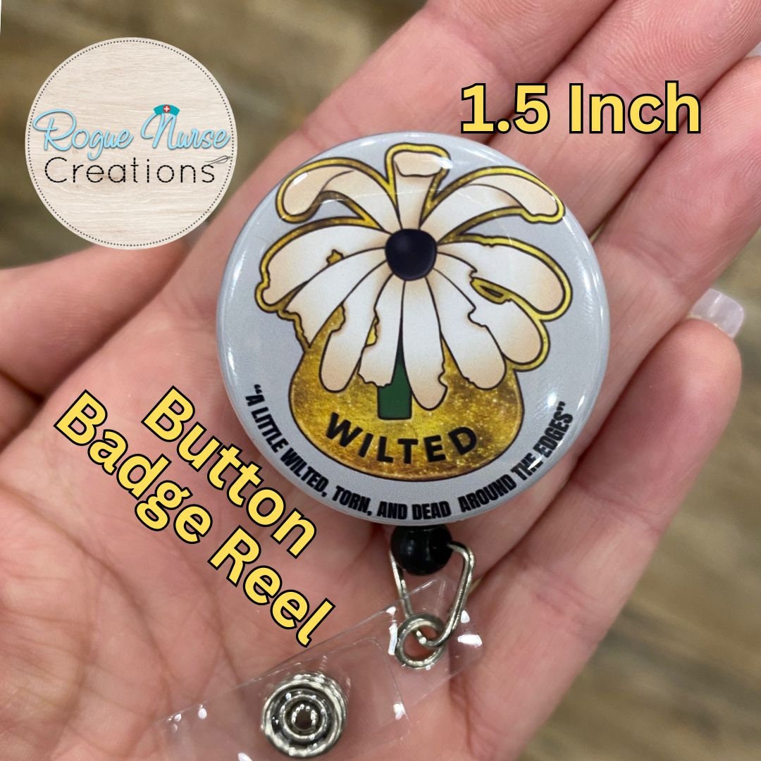 The WILTED Daisy Original Design With a Black Center, BUTTON Retractable Badge Reel With Gray Background. Humorous Ordinary Nurse Gift