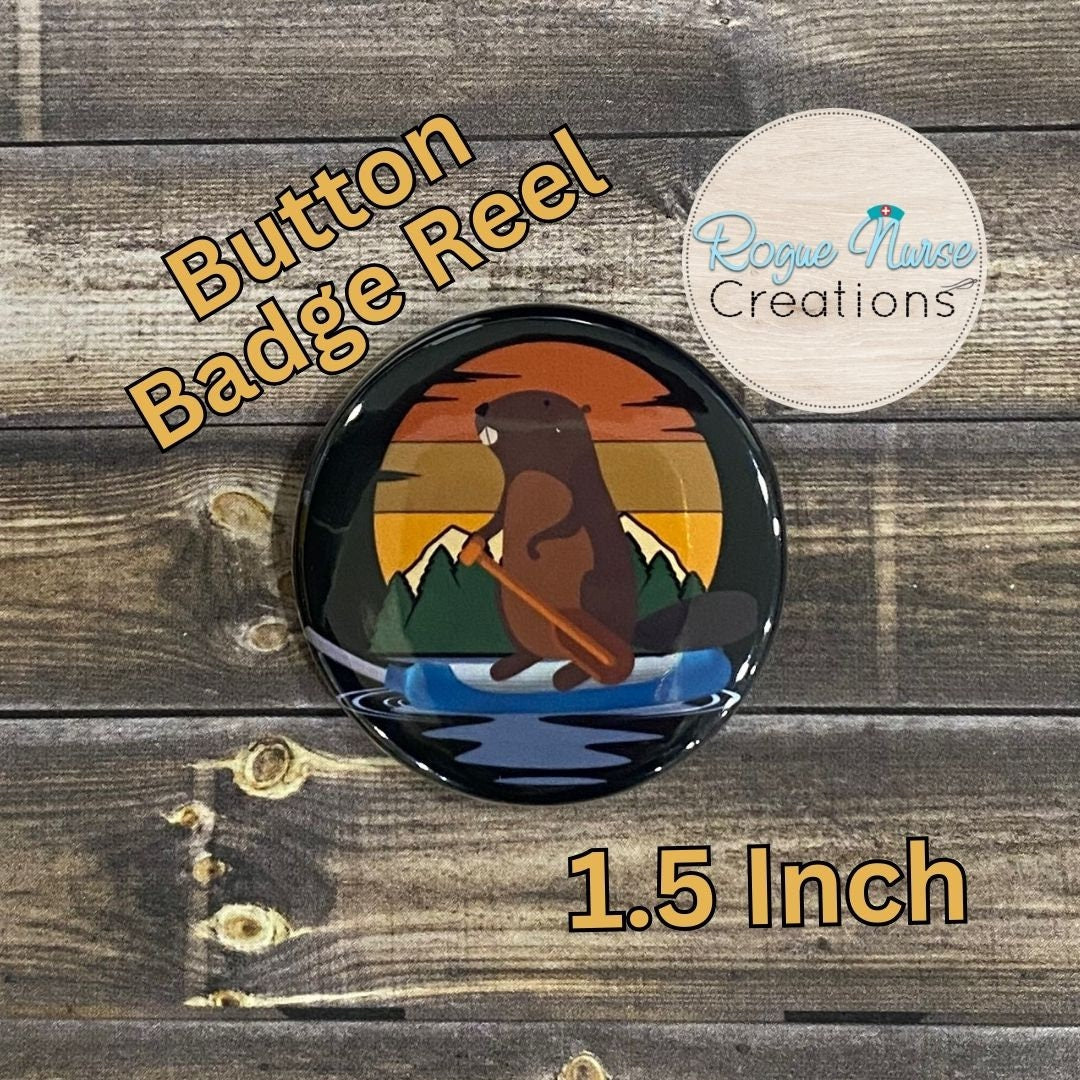 Beaver Paddling on A Cooter Canoe BUTTON Style Retractable Badge Reel, Funny Nurse Gift,  1.5 Inch Button Badge Reel On A Black Background