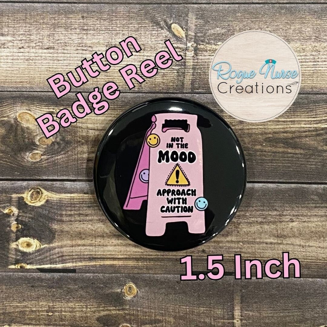 Not In The Mood Approach With Caution Button Style Retractable Badge Reel, BLACK Background, Sarcastic Button Badge Holder