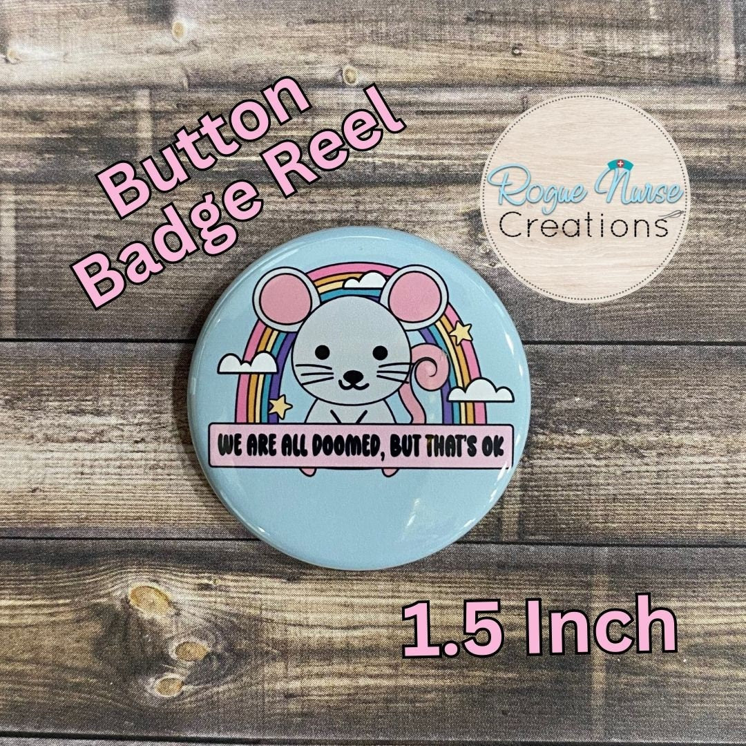 We Are All Doomed But That’s Ok Button Style Retractable Badge Reel, Cute Mouse With Blue Background. Mental Health Badge Holder Badge Buddy