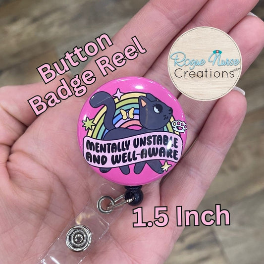 Mentally Unstable and Well Aware Button Style Retractable Badge Reel. Cute Cat On A Pink Background. Mental Health Badge Buddy