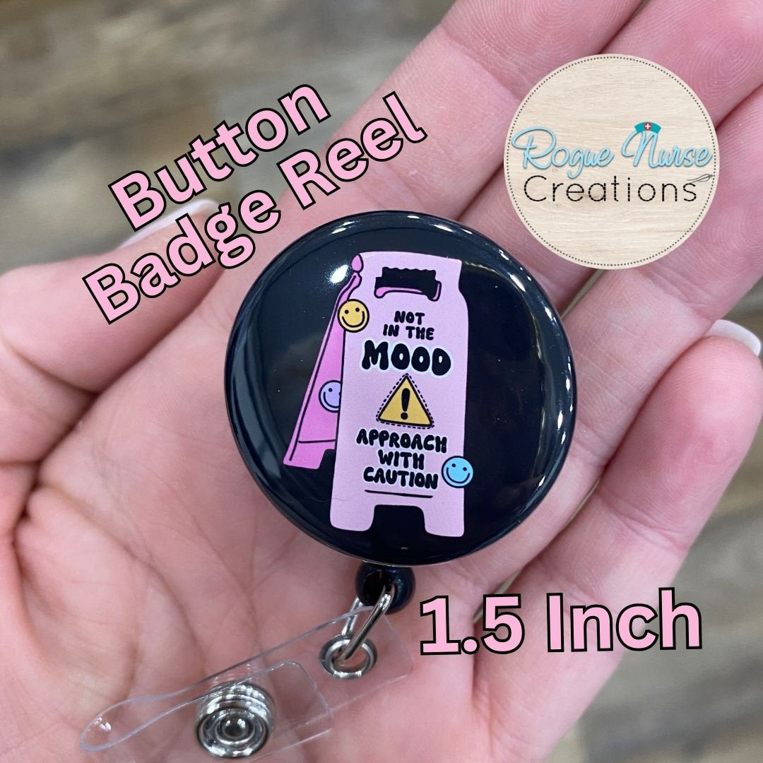 Not In The Mood Approach With Caution Button Style Retractable Badge Reel, BLACK Background, Sarcastic Button Badge Holder