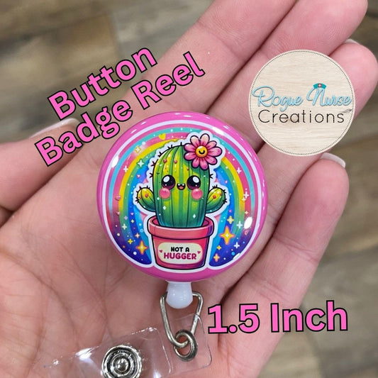 Not A Hugger, Cute Cactus Button Style Retractable Badge Reel, Cactus With Rainbow Pink Background. Mental Health Badge Holder Badge Buddy