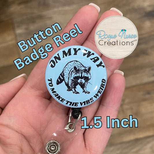 On My Way To Make The Vibe Weird Button Style Retractable Badge Reel, Light Blue Background, Raccoon Button Badge Holder, Badge Buddy